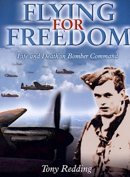 Flying for Freedom: Life and Death in Bomber Command Cover